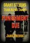 [Grant Stevens 12] • Punishment Due